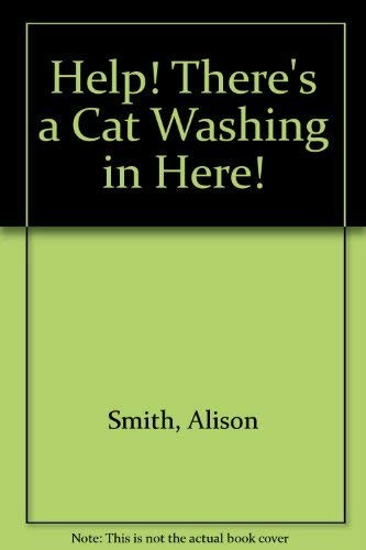 Help! There's a cat washing in here!